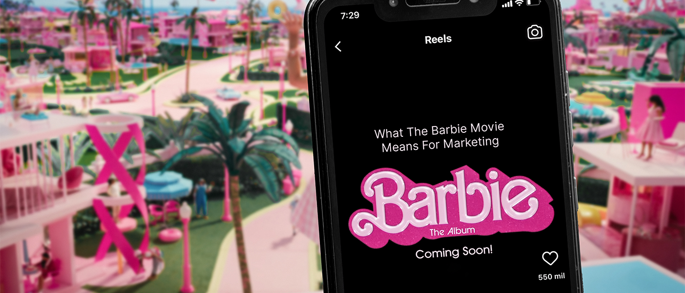 What the Success of the Barbie Movie Means for Marketing